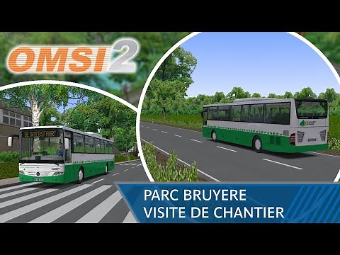 [OMSI 2] Nouvelle visite de chantier ! (Parc Bruyère) (Episode 171)