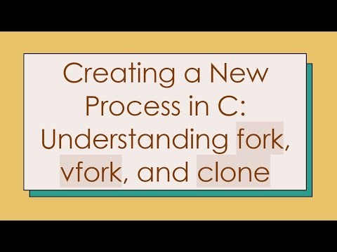 Creating a New Process in C: Understanding fork, vfork, and clone