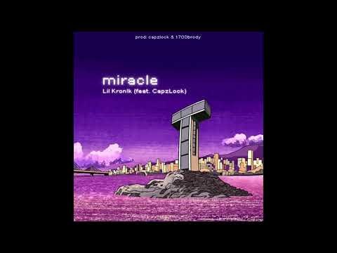 miracle - Lil Kron!k (feat. CapzLock)
