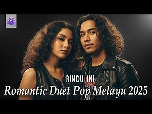 🎵 RINDU INI II Lagu Duet Kolaborasi Terbaik 2025