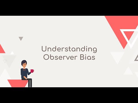 Understanding Observer Bias