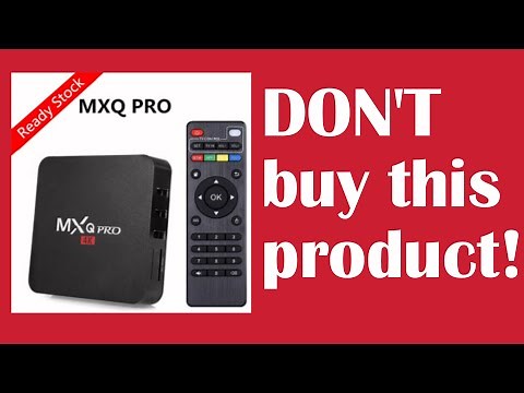 MXQ Pro 4K, don't buy this product!