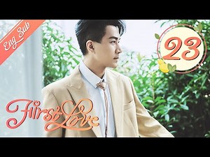 [ENG SUB] First Love 23 (Hawick Lau, Gulnazar, Sun Yizhou) | 柠檬初上