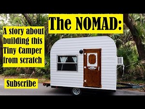DIY Canned Ham Camper Trailer "The Nomad" Story