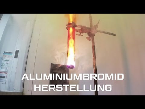 [#7] Stark exotherme Reaktionen - Aluminiumbromid-Herstellung