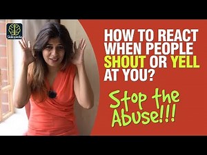 How to REACT When People SHOUT or YELL At You? Dealing with Rude People | Self-Improvement Training