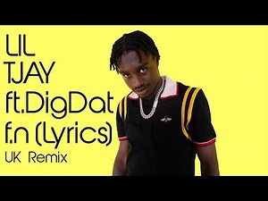 Lil Tjay - F.N (UK Remix ) ft. DigDat (Official Lyrics)