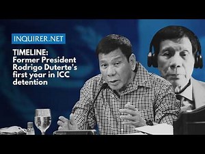 TIMELINE: Former President Rodrigo Duterte’s first year in ICC detention