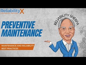 Maintenance and Reliability Best Practices: Preventive Maintenance
