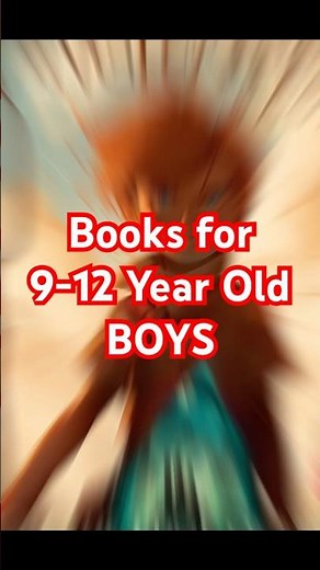 📚9–12 Year Old Boy Book Recommendations!