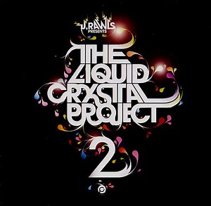 J. Rawls Presents The Liquid Crystal Project - The Liquid Crystal Project 2