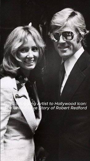 The Untold Love Story of Robert Redford # lolavanwagenen #hollywoodlove