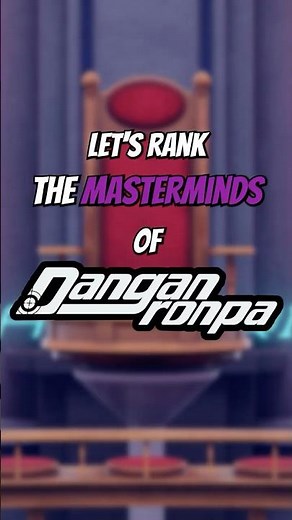 Ranking the Masterminds of Danganronpa! #danganronpa #izurukamukura #monicatowa #junkoenoshima