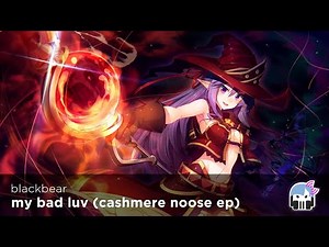 Nightcore - my bad luv (cashmere noose ep)「NIGHTCORIZERFM」