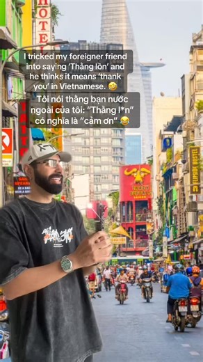 I tricked my foreigner friend into saying ‘Thằng lồn’ and he thinks it means ‘thank you’ in Vietnamese. 🤣 #vietnam #saigon #vietnamese #hochiminh | Justin Colon