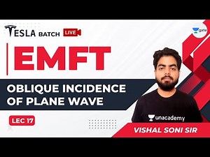 Electromagnetic Theory | Lec 17 | Oblique Incidence of Plane Wave | GATE ECE 2021 Exam