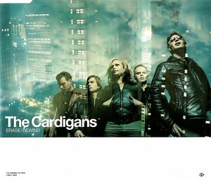 The Cardigans - Erase/Rewind