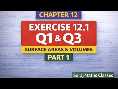 Exercise 12.1 Question 1 & 3 | Class 10 Maths Chapter 12 Surface Areas & Volumes | Part 1