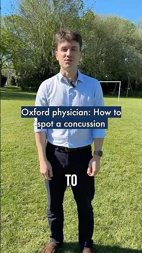 Oxford physician: How to spot a concussion