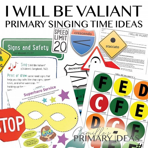 I Will Be Valiant Singing Time Ideas - Camille's Primary Ideas
