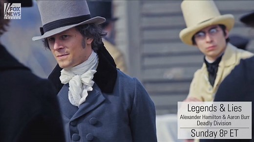 Aaron Burr and Alexander Hamilton were friends, but things went bad once politics and ambition entered into the situation. (via Legends & Lies) | Fox News