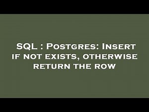 SQL : Postgres: Insert if not exists, otherwise return the row