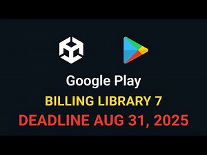 Google Play Billing Library 7 + Unity IAP 5.x: Important Update Tips (Deadline Aug 31, 2025)
