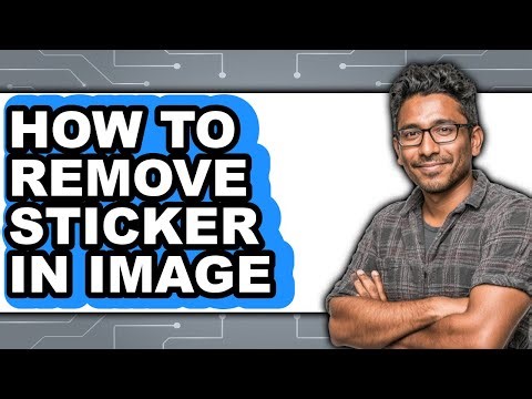 How to Remove Sticker in Image - Easy Guide
