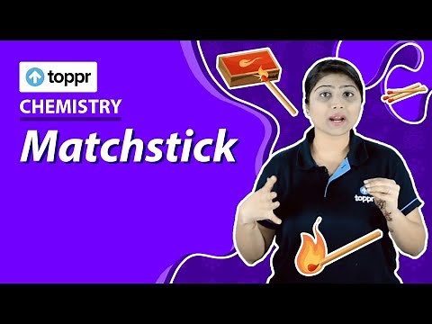 Matchstick | Combustion and Flame | Class 8 Chemistry