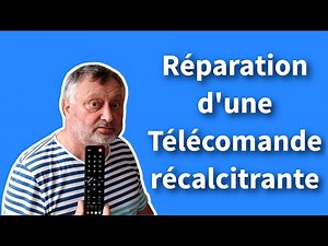 Réparation d'une télécommande TV récalcitrante
