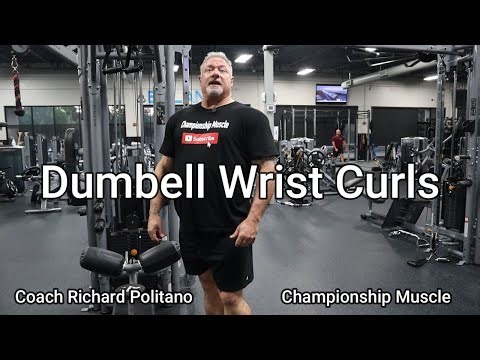 Dumbbell Wrist Curls: The Right Way to Do Them