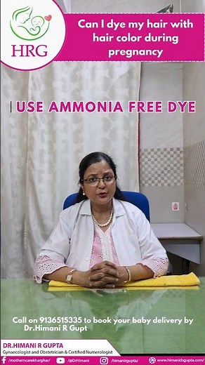 Can You Color Your Hair During Pregnancy? | Safe Advice by Dr. Himani Gupta