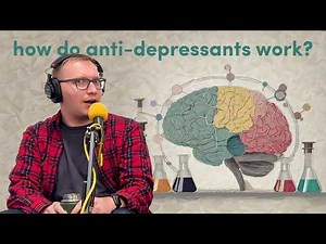 How do anti-depressants work? (featuring Claire Caballero)