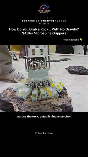 ScenicMotions Hyperverse on Instagram: "How do you grab a rock… when gravity doesn’t exist? 👀🪨 In space, even touching a surface can send you drifting away. NASA solved this with Microspine Grippers — tiny claw-like hooks that latch onto microscopic cracks in rocks, allowing robots to: • Climb asteroid surfaces • Anchor on Mars cliffs • Explore lava tubes • Operate where gravity is useless This isn’t science fiction. This is how future space missions hold on. 💬 Would you trust this on an aste