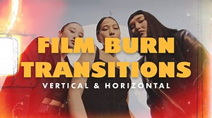 Film Burn Transitions