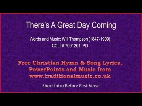 Theres A Great Day Coming - Hymn Lyrics & Music