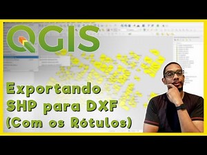 QGIS | Como Converter Shapefile em DXF Mantendo os Rótulos