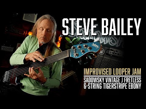 Steve Bailey Improvised Looper Session - Sadowsky Basses | Sadowsky 6-String Fretless
