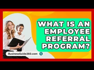 What Is An Employee Referral Program? - BusinessGuide360.com