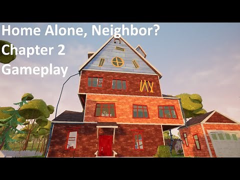 Home Alone, Neighbor? Chapter 2 Gameplay | Hello Neighbor Mod