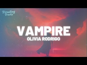 Olivia Rodrigo - vampire (Clean - Lyrics) 1 Hour Version