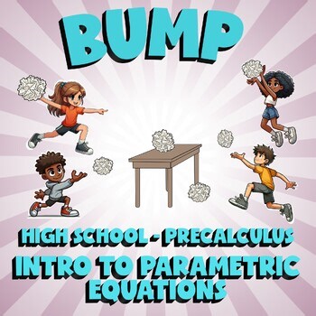 Intro to Parametric Equations BUMP Math Game - No Prep PreCalculus Review