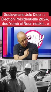 Souleymane Jule Diop : « Élection présidentielle yi dou yomb si ñoun ndax… »🤔🤔🤔🤔 | Lapolitique sénégal