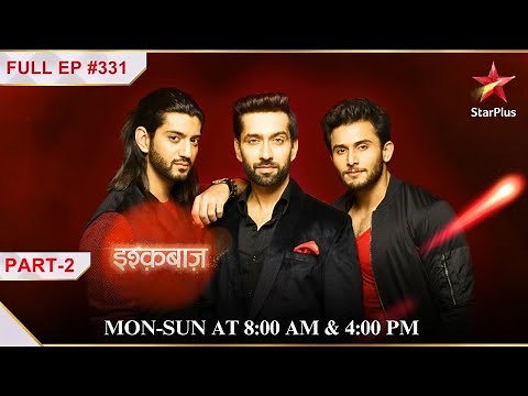 Rudra saves Bhavya! | Part 2 | S1 | Ep.331 | Ishqbaaz