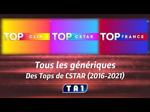 Tous les génériques des Tops de CSTAR (2016-2021)