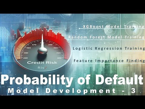 XGBoost, Random Forest, Logistic Regression Models Training & Feature Importance | PD Model Dev - 3