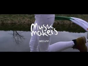 Seo Linn - Music Makers