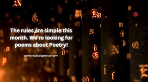 Monthly Poetry Contest! The rules are simple this month. We're looking for poems about Poetry! Please share. #NationalPoetryMonth Don't miss your chance to win! https://www.realisticpoetry.com/poetrycontest2023 | Realistic Poetry International