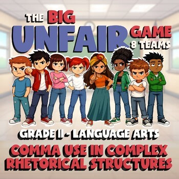 Comma Use in Complex Rhetorical Structures BIG UNFAIR ELA Game - Grade 11