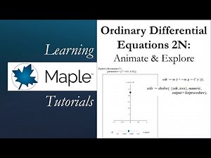 Learning Maple: Ordinary Differential Equations 2N - Numeric - Animate and Explore